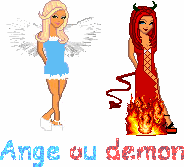 vous êtes qui !! Ange ou Démon??